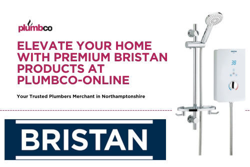 Elevate Your Home with Premium Bristan Products at Plumbco-online